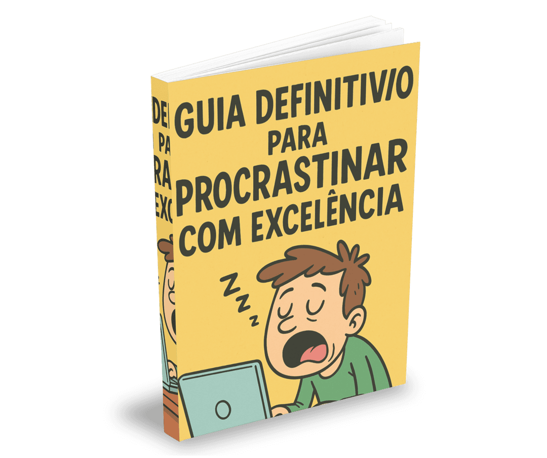 Capa do ebook O Guia Definitivo para Procrastinar com Excelência
